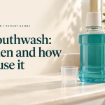 A mouthwash bottle and measuring cup beside the words Mouthwash: when and how to use it.